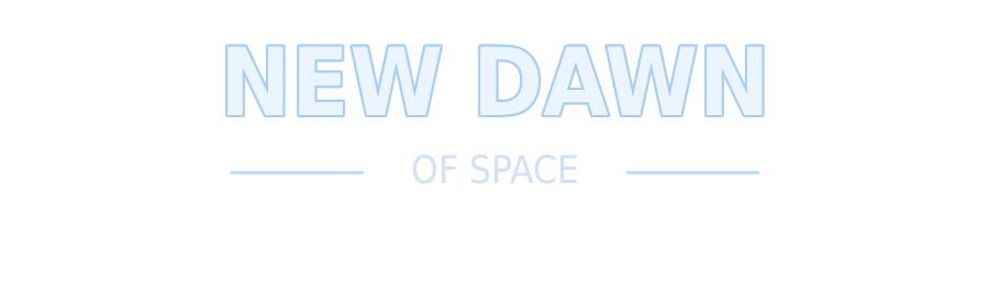 New Dawn of Space